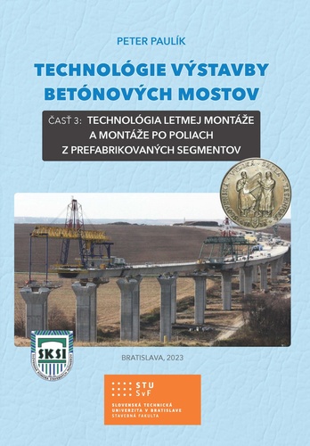 Kniha Technológie výstavby betónových mostov Peter Paulík