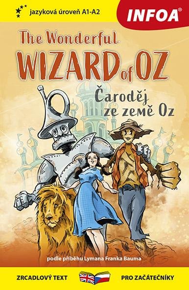 Kniha Čaroděj ze země Oz / The Wonderful Wizard of Oz - Zrcadlová četba (A1-A2) Lyman Frank Baum