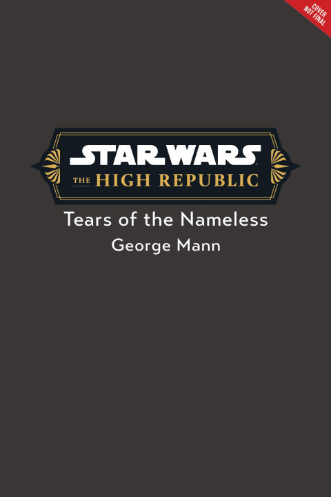 Könyv Star Wars: The High Republic: Tears of the Nameless 