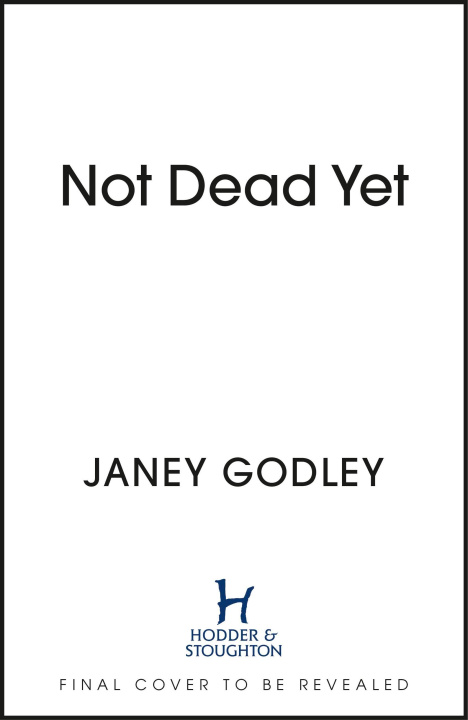 Knjiga Not Dead Yet Janey Godley