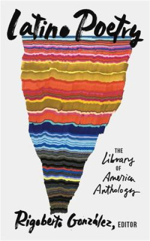 Książka Latino Poetry: The Library of America Anthology (Loa #382) 