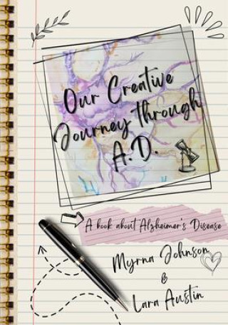 Knjiga Our Creative Journey Through A.D. Lara Austin