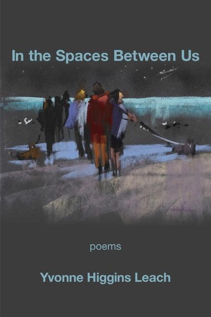 Knjiga In the Spaces Between Us Yvonne Higgins Leach
