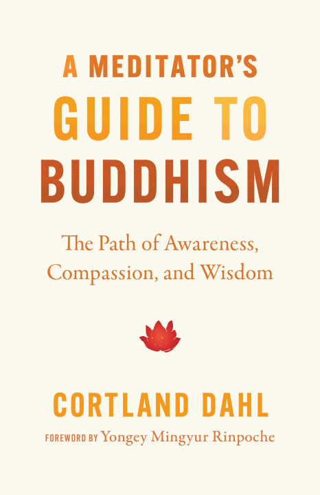 Knjiga A Meditator's Guide to Buddhism 