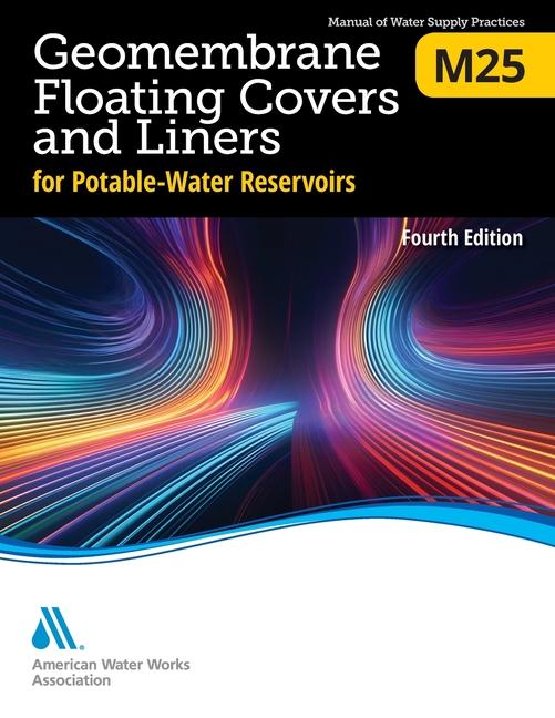 Kniha M25 Geomembrane Floating Covers and Liners for Potable-Water Reservoirs, Fourth Edition 