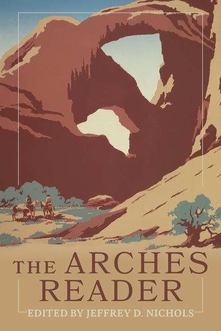 Knjiga The Arches Reader Jeffrey D. Nichols