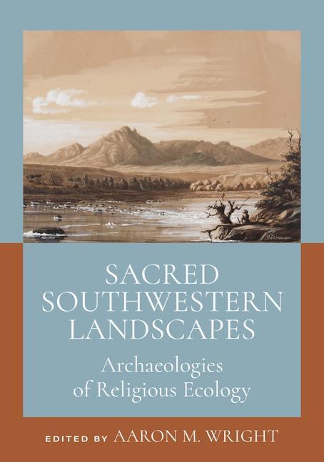 Knjiga Sacred Southwestern Landscapes Aaron M. Wright