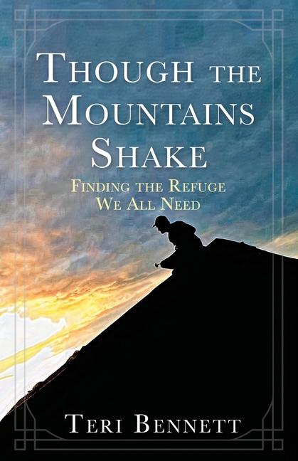 Knjiga Though the Mountains Shake Teri Bennett