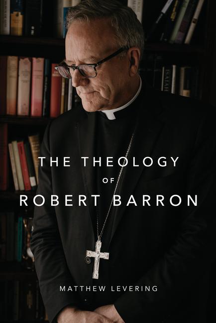 Könyv The Theology of Robert Barron 