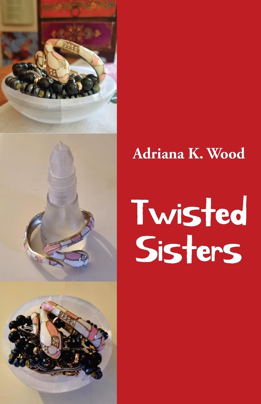 Книга Twisted Sisters Adriana K. Wood