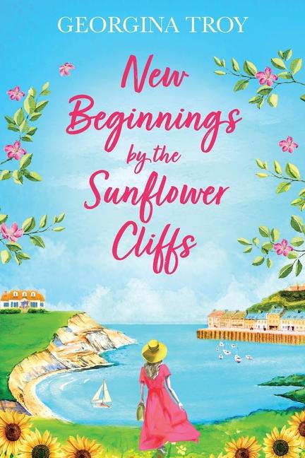 Knjiga New Beginnings by the Sunflower Cliffs Georgina Troy