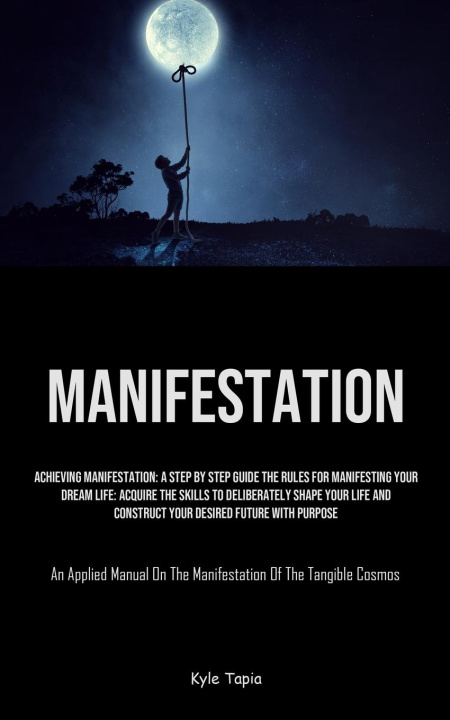 Knjiga Manifestation Kyle Tapia