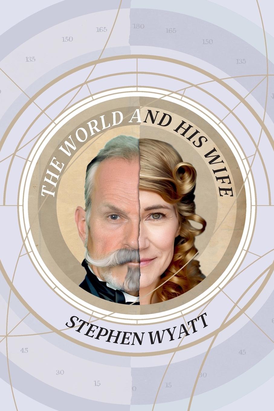 Knjiga The World and His Wife Stephen Wyatt