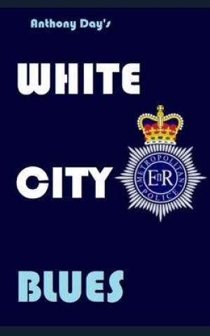 Buch White City Blues Anthony Day