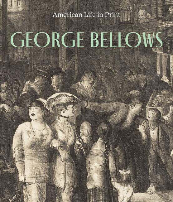 Kniha George Bellows Kristin L Spangenberg