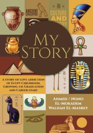 Knjiga My Story Ahmed Nono El-Moka... Walhan El-Masrey