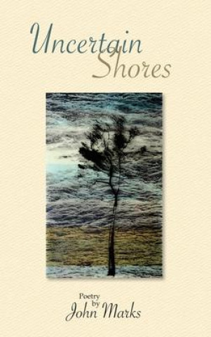 Knjiga Uncertain Shores John Marks