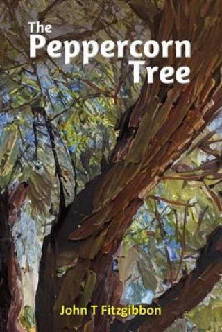Knjiga The Peppercorn Tree John T Fitzgibbon