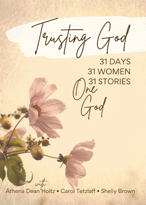 Knjiga Trusting God Athena Dean Holtz