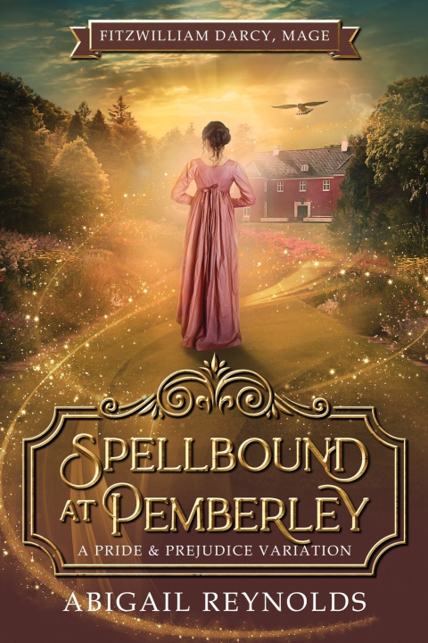 Knjiga Spellbound at Pemberley Abigail Reynolds