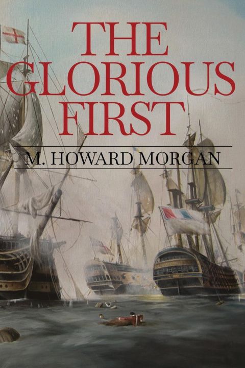 Knjiga The Glorious First M. Howard Morgan