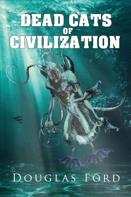 Knjiga Dead Cats of Civilization Douglas Ford