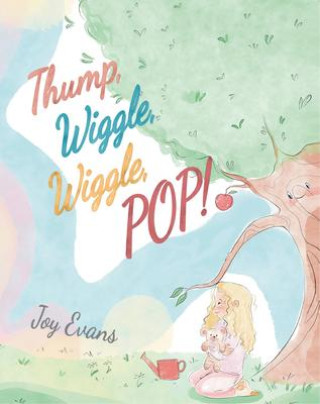 Knjiga Thump, Wiggle, Wiggle, Pop! Alice Larsson