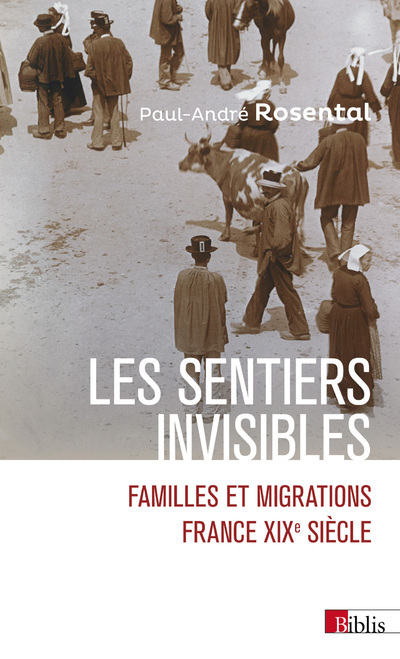 Kniha Sentiers invisibles - Espaces, familles et migrations. France, XIXe siècle Paul-André Rosental