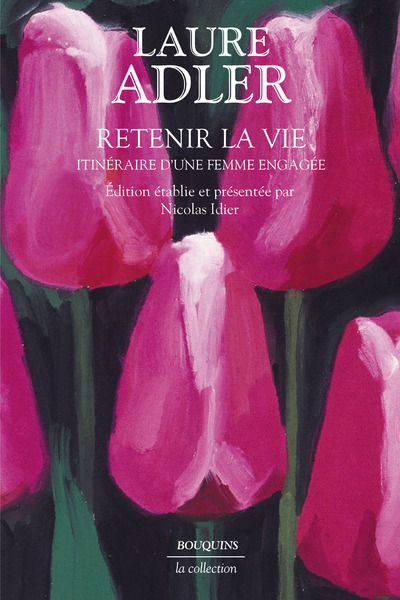 Kniha Retenir la vie - Itinéraire d'une femme engagée Laure Adler