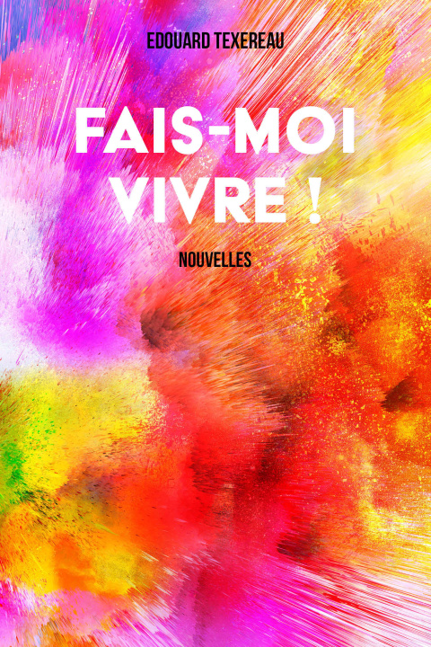 Buch Fais-moi vivre ! Texereau