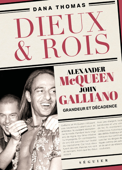 Kniha Gods & Kings - Grandeur et décadence d'Alexander McQueen et John Galliano Dana Thomas