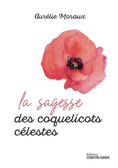 Knjiga La sagesse des coquelicots célestes Aurélie Moraux