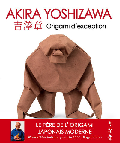 Kniha Akira Yoshizawa - Origami d'exception Akira Yoshizawa