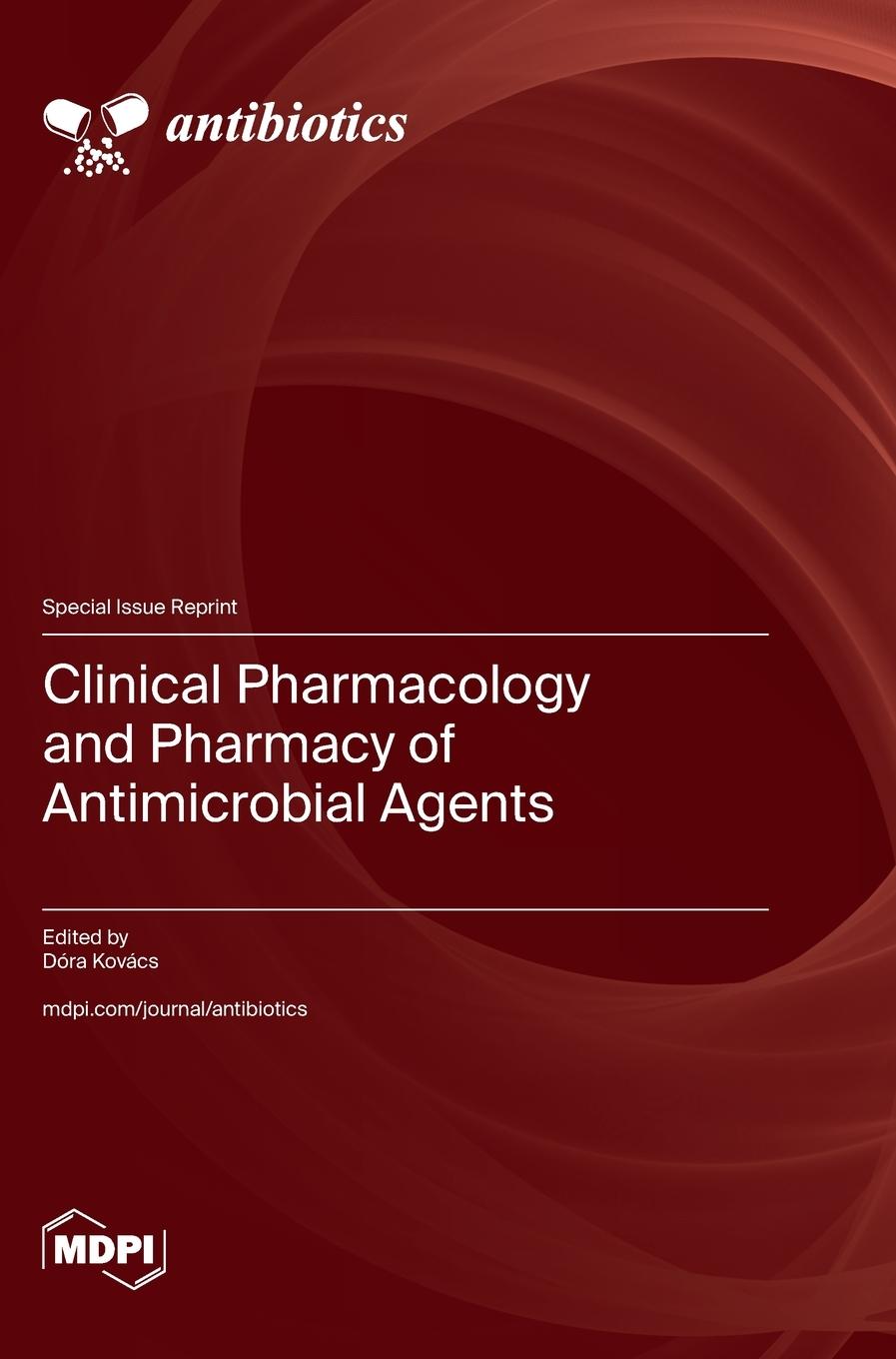 Kniha Clinical Pharmacology and Pharmacy of Antimicrobial Agents 