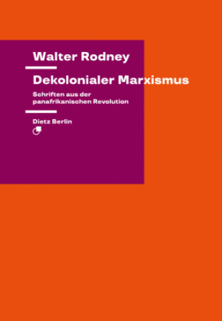 Kniha Dekolonialer Marxismus Walter Rodney