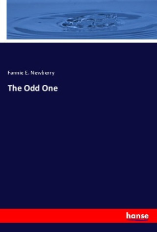 Knjiga The Odd One Fannie E. Newberry