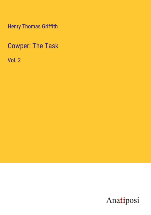 Knjiga Cowper: The Task Henry Thomas Griffith