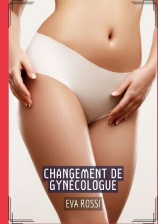 Buch Changement de Gynécologue Eva Rossi