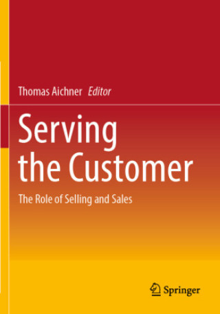 Knjiga Serving the Customer Thomas Aichner