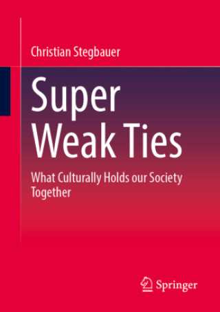 Knjiga Super Weak Ties Christian Stegbauer