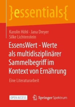 Könyv EssensWert - Werte als multidisziplinärer Sammelbegriff im Kontext von Ernährung Karolin Höhl