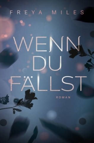 Buch Wenn du fällst Freya Miles
