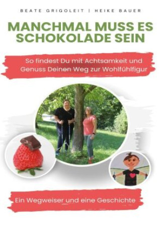 Buch Manchmal muss es Schokolade sein Beate Grigoleit