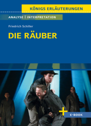 Kniha Die Räuber von Friedrich Schiller - Textanalyse und Interpretation Friedrich Schiller