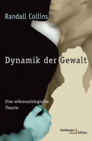 Book Dynamik der Gewalt Randall Collins
