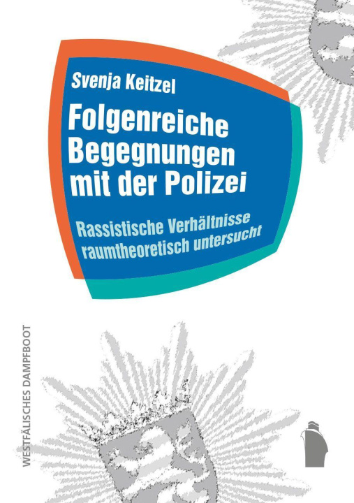 Knjiga Folgenreiche Begegnungen mit der Polizei Svenja Keitzel