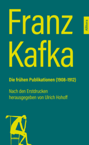 Könyv Franz Kafka. Die frühen Publikationen (1908-1912) Franz Kafka
