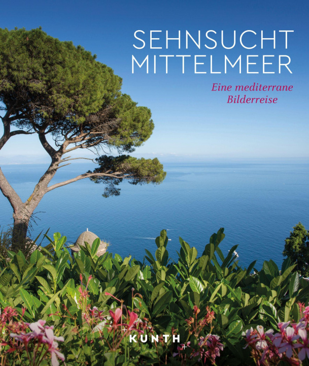 Buch KUNTH Bildband Sehnsucht Mittelmeer 