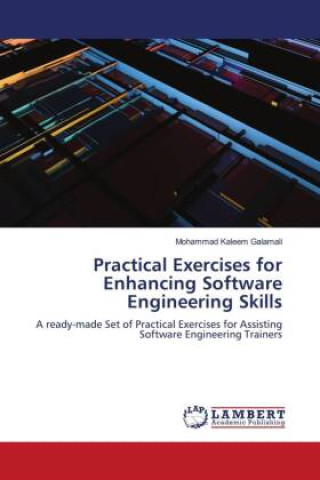 Knjiga Practical Exercises for Enhancing Software Engineering Skills Mohammad Kaleem Galamali