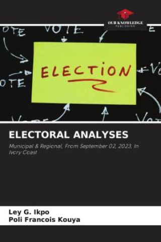 Knjiga ELECTORAL ANALYSES LEY G. IKPO